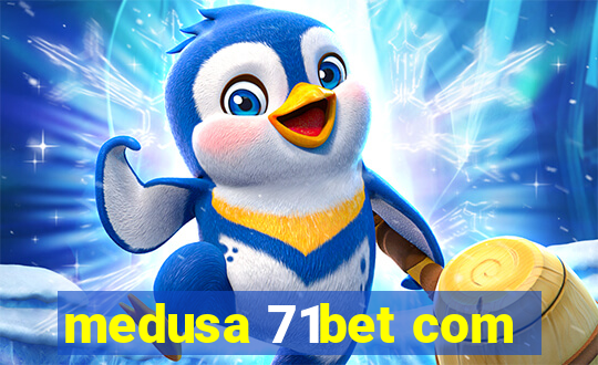 medusa 71bet com